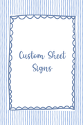Custom Sheet Signs