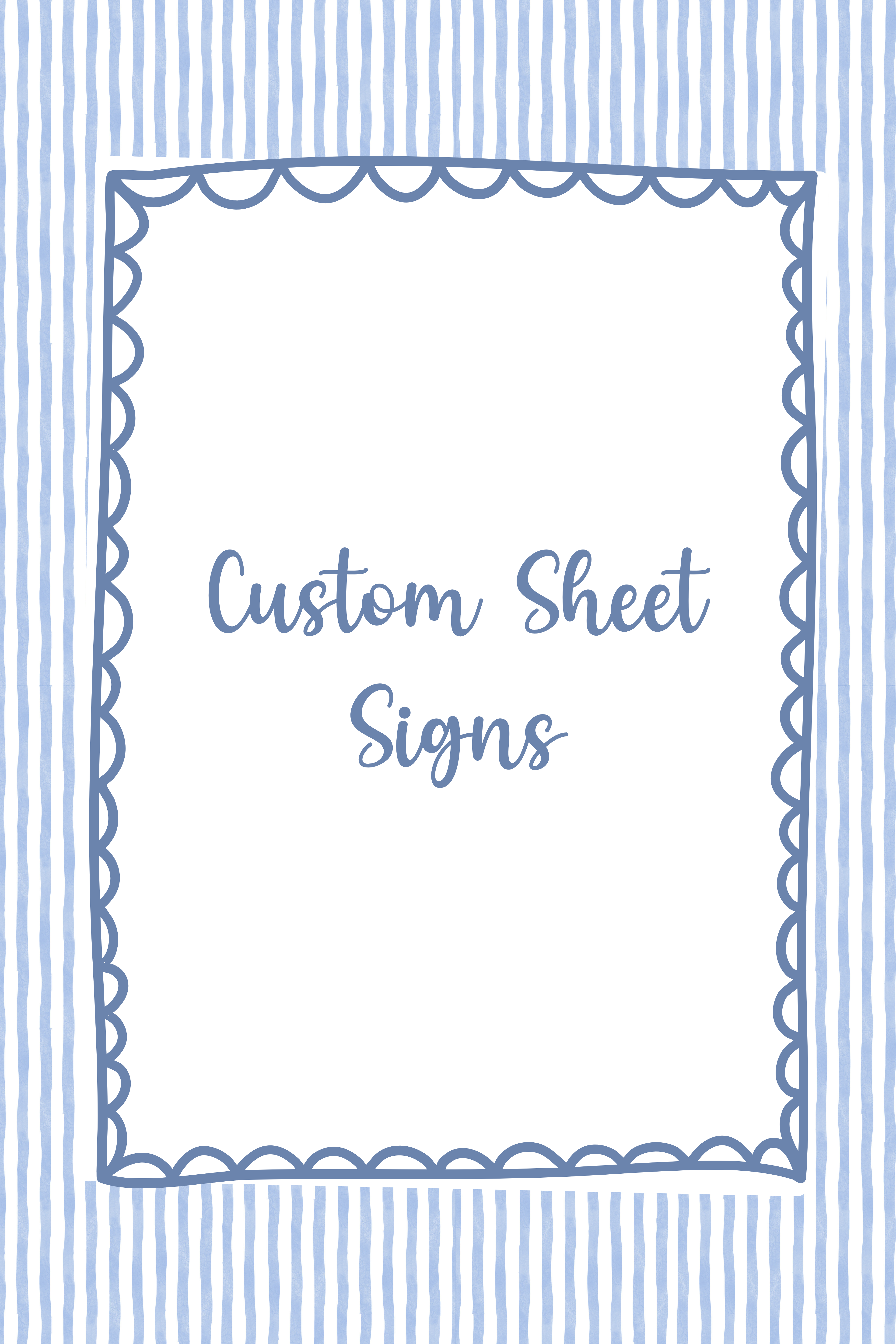 Custom Sheet Signs
