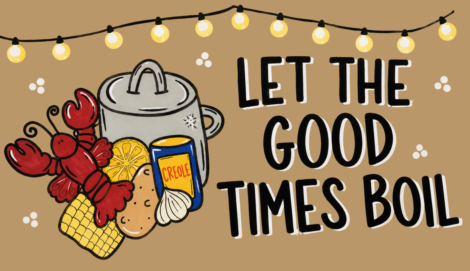 Let the Good Times Boil